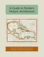 A Guide to Florida's Historic Architecture