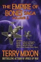 The Empire of Bones Saga Volume 2