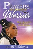 Prayers of a Peaceful Warrior: Being Anchored To Fulfill Your Purpose