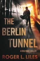 The Berlin Tunnel