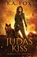 Judas Kiss: Murphy's Law Book Two