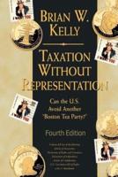 Taxation Without Representation... 4th Edition