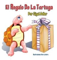 El Regalo De La Tortuga: Children's Book on Patience