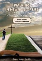 Walking in Newness of Life - Teacher's Edition