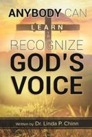 Anybody Can Learn to Recognize God's Voice