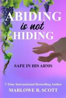 Abiding Is Not Hiding