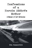 Confessions of a Heroin Addict's Mother