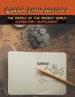 Color Thru History - The People of the Ancient World Elementary Supplement