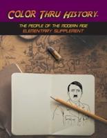 Color Thru History - The People of the Modern Age Elementary Supplement