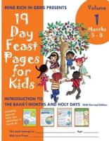 19 Day Feast Pages for Kids Volume 1 / Book 2: Introduction to the Bahá'í Months and Holy Days (Months 5 - 8)