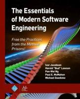 The Essentials of Modern Software Engineering: Free the Practices from the Method Prisons!