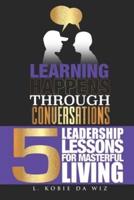 Learning Happens Through Conversations