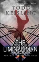 The Liminal Man: Book Two of the Monochrome Trilogy