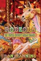 Rodeola: The Winter Cowboy's Indian Summer