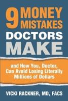 9 Money Mistakes Doctors Make