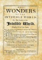 More Wonders of the Invisible World: Or, The Wonders of the Invisible World, Display'd in Five Parts