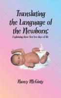 Translating the Language of the Newborn
