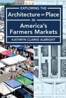 Exploring the Architecture of Place in America's Farmers Markets