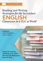 Reading and Writing Strategies for the Secondary English Classroom in a PLC at Work