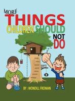 More Things Children Should Not Do
