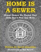Home Is a Sewer