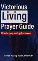 Victorious Living Prayer Guide