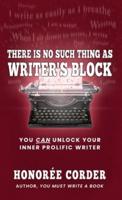 There Is No Such Thing as Writer's Block