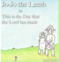 Jo-Jo the Lamb: This is the Day that the Lord has made