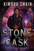 Stone in the Cask: The Alchemist Heir Book 2