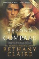 Love Beyond Compare (Large Print Edition): A Scottish, Time Travel Romance