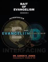 Interfacing Evangelism and Discipleship Session 4: Bait for Evangelism