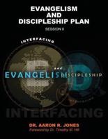 Interfacing Evangelism and Discipleship Session 9: Evangelism and Discipleship Plan