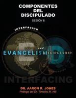 Conectando el Evangelismo y el Discipulado: Sesión 8: Componentes del Discipulado