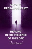 Healing in the Presence of the Lord Devotional