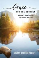 Grace for the Journey: A Widow's Walk through the Psalms with God