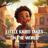 Little Kairo Takes On The World