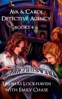Ava & Carol Detective Agency: Books 4-6 (Book Bundle 2)