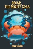 Oscar, The Mighty Crab