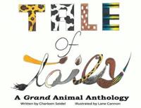 A Tale of Tails: A Grand Animal Anthology
