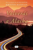 Volverás a Alaska / The Great Alone