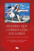Mujeres Que Corren Con Los Lobos / Women Who Run With the Wolves