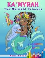 Ka'Myrah The Mermaid Princess - Extended Version Coloring Book