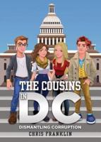 The Cousins in DC: Dismantling Corruption