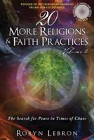 20 More Religions & Faith Practices: Volume 2