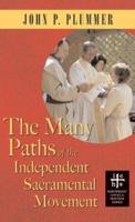 Many Paths of the Independent Sacramental Movement (Apocryphile)