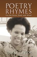 Poetry Rhymes: For the Heart, Soul, and Mind