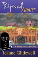 Ripped Apart (A Ripple Effect Mystery, Book 5)