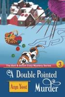 A Double-Pointed Murder (The Bait &amp; Stitch Cozy Mystery Series, Book 3)