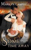 Some Time Away (Lovers in Time Series, Book 3): Time Travel Romance