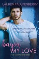 Bayou My Love: A Suspenseful Romance (Bayou Sabine Series #1)